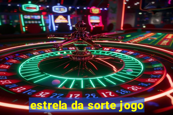 estrela da sorte jogo